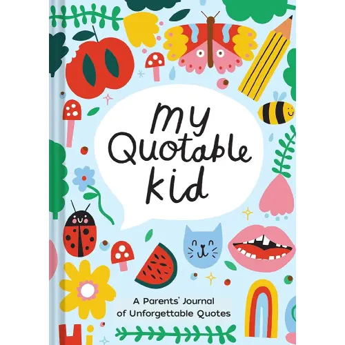 Playful My Quotable Kid: A Parents’ Journal of Unforgettable Quotes