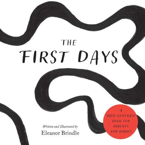 The First Days: A High-Contrast Book for Parents and Babies, (Board Book)