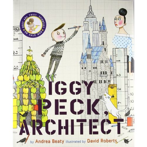 Iggy Peck, Architect by Andrea Beaty