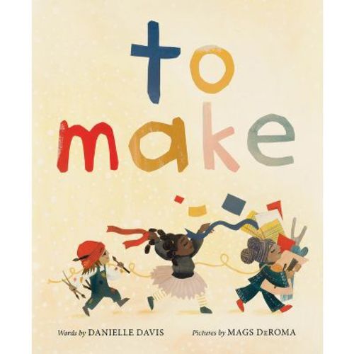 To Make - by Danielle Davis (Hardcover)