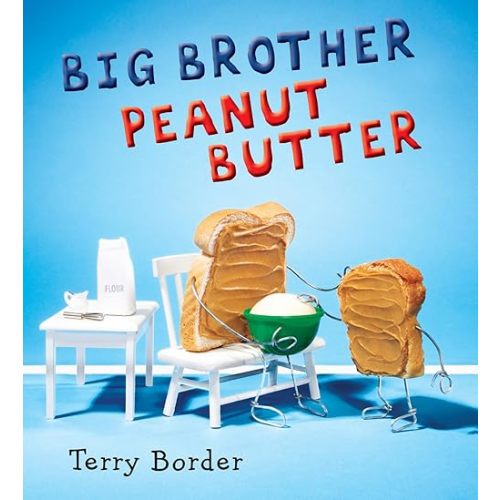 Big Brother Peanut Butter Hardcover – Illustrated, September 4, 2018