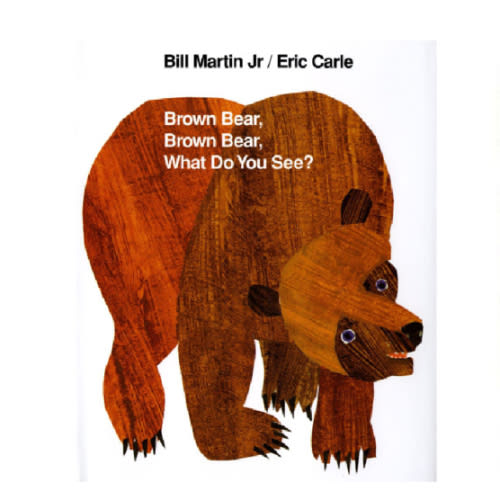 Brown Bear, Brown Bear, What Do You See? by Bill Martin Jr, Eric Carle, Hardcover | Barnes & Noble®