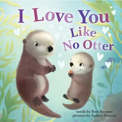 I Love You Like No Otter - Bookshop.org US