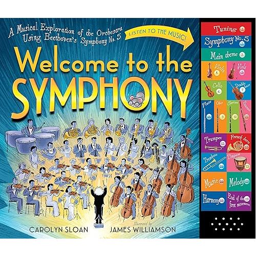 Welcome to the Symphony: A Musical Exploration of the Orchestra Using Beethoven's Symphony No. 5 Hardcover – Picture Book, October 27, 2015