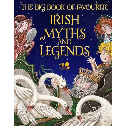 The Big Book of Favourite Irish Myths and Legends