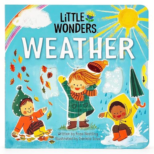 Little Wonders Weather - Introduction to the World of Weather and Nature: Multi-Activity Children's Board Book Including Flaps, Wheels, Tabs, and More
