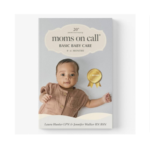 Moms on Call | Basic Baby Care 0-6 Months | Parenting Book 1 of 3 | 20th Anniversary Edition