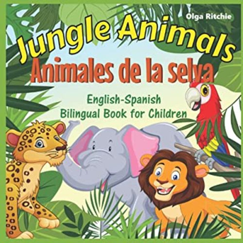 Jungle Animals Animales de la selva English-Spanish Bilingual Book for Children: Libro bilingüe inglés-español para niños (Bilingual Brainbox English-Spanish Books For Children)