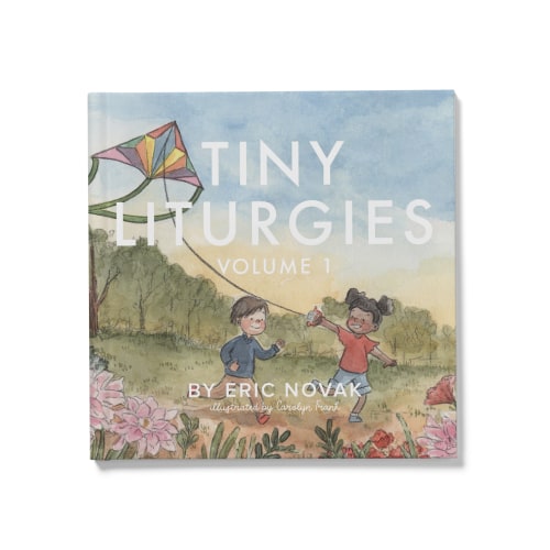 Tiny Liturgies: Volume One