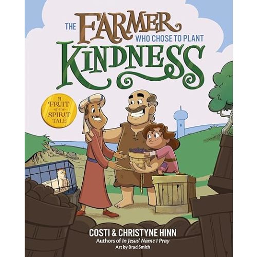 The Farmer Who Chose to Plant Kindness (A Fruit-of-the-Spirit Tale)