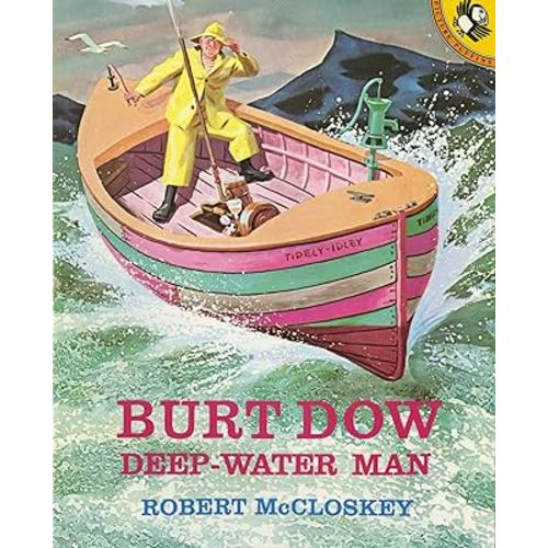 Burt Dow, Deep-Water Man : A Tale of the Sea in Classic Tradition