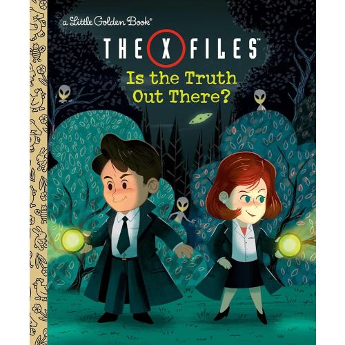 The X-Files: Is the Truth Out There? (Disney/Fox) (Little Golden Book)