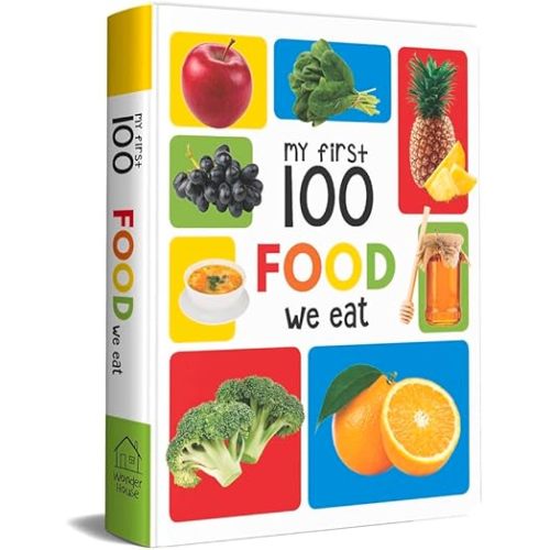 My First 100 Food We Eat: Padded Board Books Board book – July 10, 2018