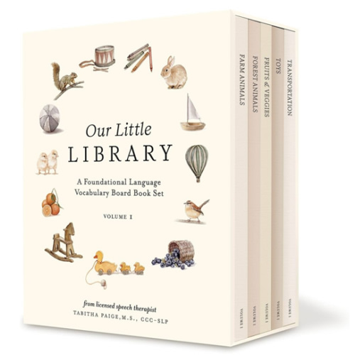 Our Little Library: A Foundational Language Vocabulary Board Book Set for Babies, Including Farm & Forest Animals, Fruits & Veggies, Toys & More (Tabitha Paige Children's Book Series)