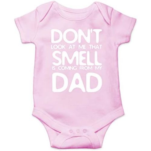 Don't Look at Me That Smell Is Coming From Dad - Funny Baby Essentials Bodysuit - Baby Outfits