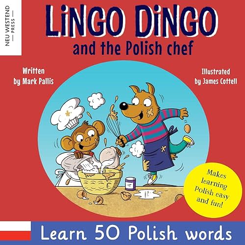 Lingo Dingo and the Polish Chef: Laugh & learn polish! Enjoy learning polish for children! (Polish kids books; Polish English book for children; ... the Story Powered Language Learning Method) Paperback – January 15, 2022