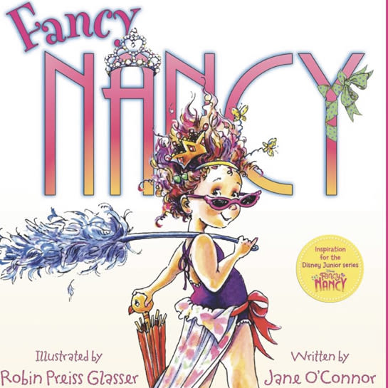 Fancy Nancy: A Sparkling Adventure About Self-Expression, Family, and Being Fancy