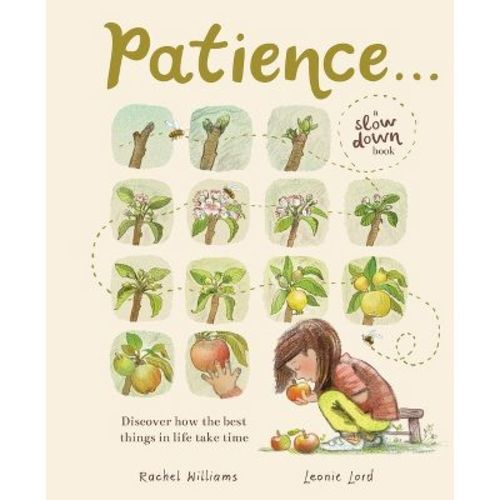 Patience . . . (a Slow Down Book) - by Rachel Williams (Hardcover)