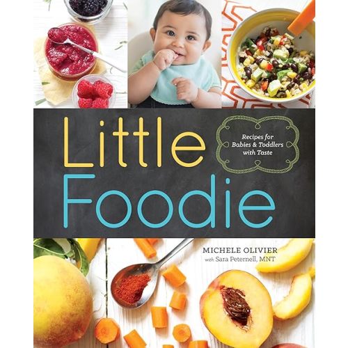 Little Foodie: Baby Food Recipes for Babies and Toddlers with Taste Paperback – June 1, 2015