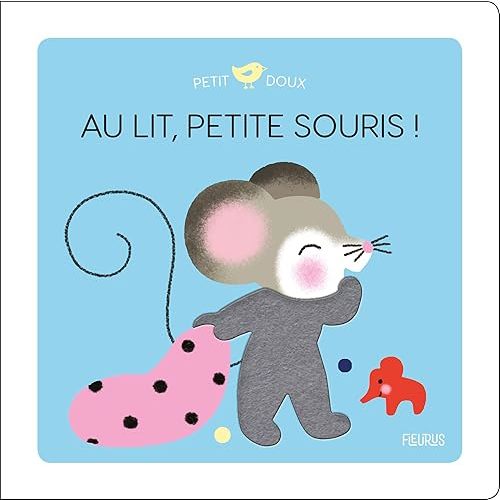 Au lit, petite souris ! Board book – February 12, 2021