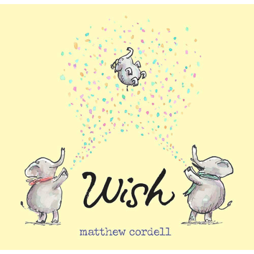 Wish by Matthew Cordell, Board Book | Barnes & Noble®