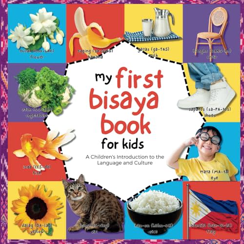 My First Bisaya Book for Kids: A Children's Introduction to the Language and Culture