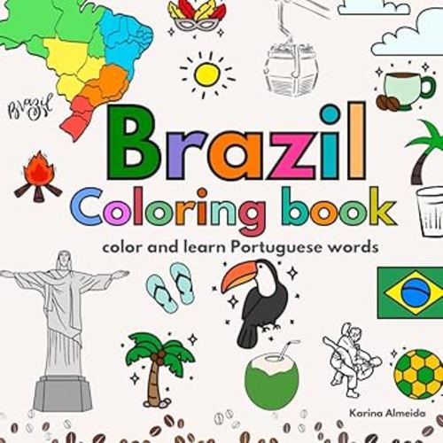 Brazil Coloring Book: Color and learn Portuguese words - BILINGUAL Portuguese/English words A-Z.