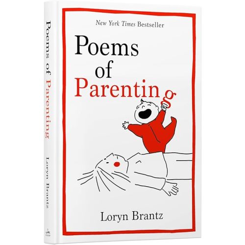 Poems of Parenting: A Witty and Touching Compilation of Parenting Poems, The Perfect Gift for New Parents Hardcover – Illustrated, April 8, 2025
