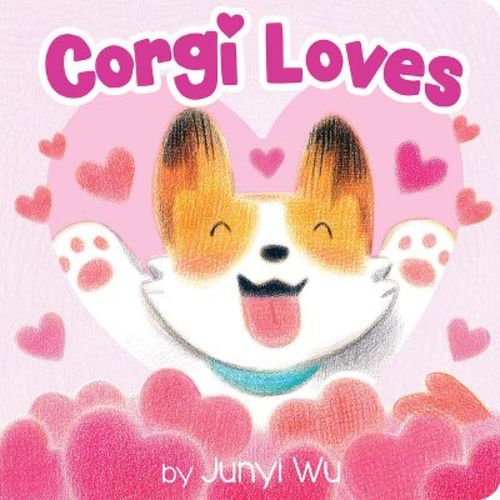 Corgi Loves - By Junyi Wu (board Book)