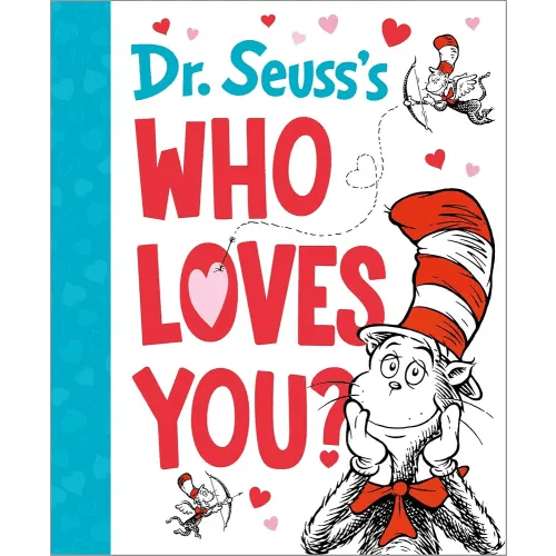 Dr. Seuss's Who Loves You? (Dr. Seuss's Gift Books)