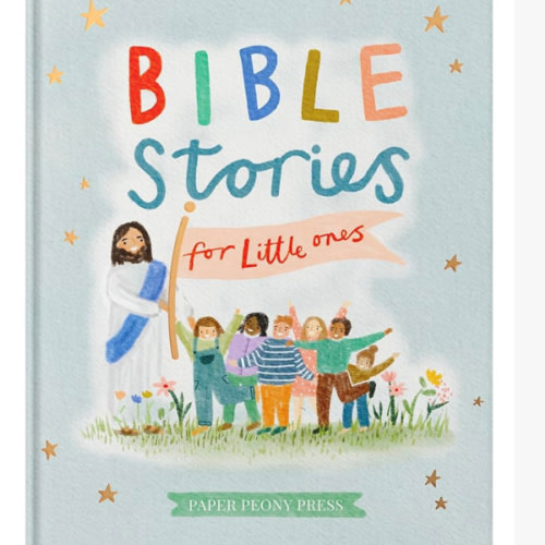 Bible Stories for Little Ones: Baby’s First Bible Board Book