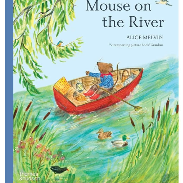 Mouse on the River: A Journey Through Nature (Mouse’s Adventures)