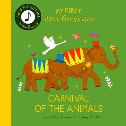 My First Story Orchestra: Carnival of the Animals - by Quarto (Board Book)