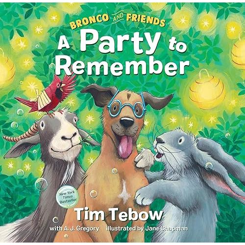 Bronco and Friends: A Party to Remember Hardcover – January 5, 2021