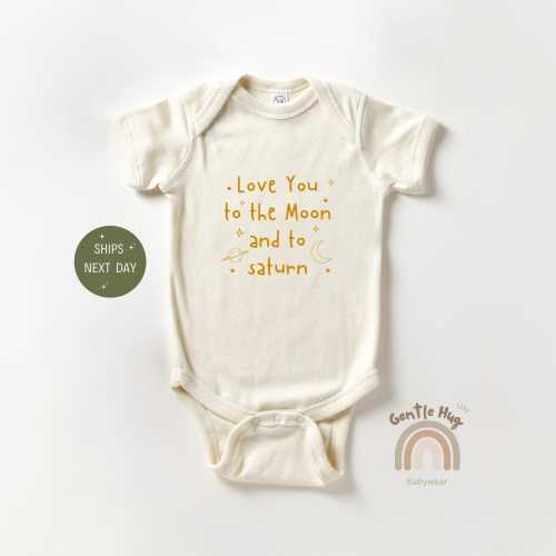 Love You To The Moon And To Saturn Baby Onesie®, Space Baby Bodysuit, Cute Planet Baby Outfit, Natural Baby Shower Gift, Galaxy Onesie®