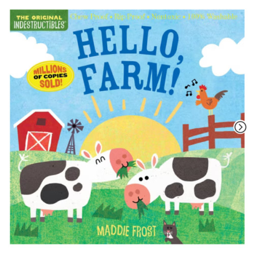 Indestructibles: Hello, Farm!: Chew Proof · Rip Proof · Nontoxic · 100% Washable (Book for Babies, Newborn Books, Safe to Chew)