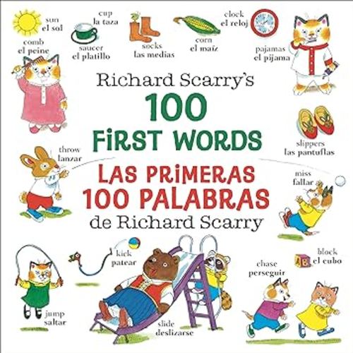 Richard Scarry's 100 First Words/Las primeras 100 palabras de Richard Scarry