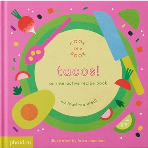 Tacos!: An Interactive Recipe Book (Cook In A Book)