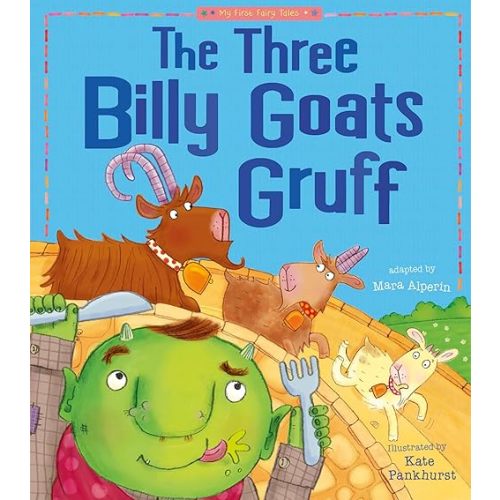 The Three Billy Goats Gruff: My First Fairy Tales Paperback – Picture Book, March 3, 2015