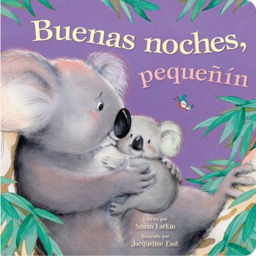 Tender Moments: Buenas Noches, Pequeñín - Good Night Little One (Spanish Edition) - by Susan Larkin (Board Book)