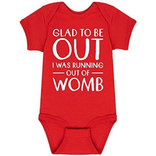 Instant Message - Glad to Be Out I was Running Out of Womb - Infant Baby One Piece