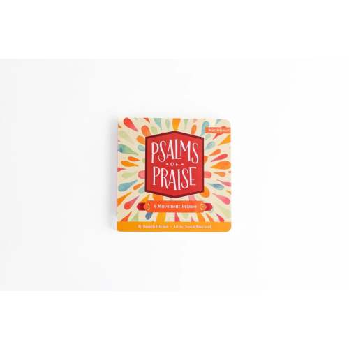 Psalms of Praise: A Movement Primer