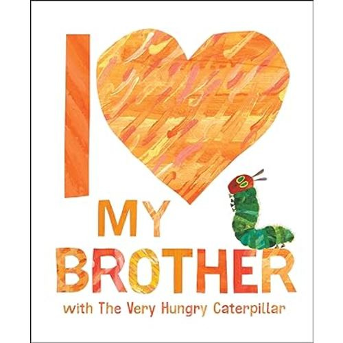 I Love My Brother with The Very Hungry Caterpillar