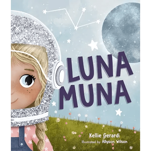Luna Muna: (Outer Space Adventures of a Kid Astronaut―Ages 4-8)