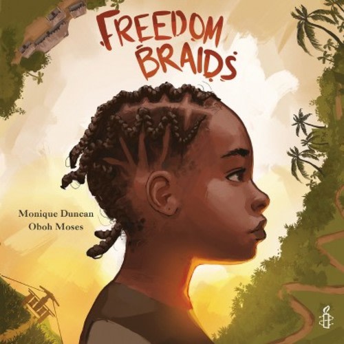 Freedom Braids - by Monique Duncan (Hardcover)