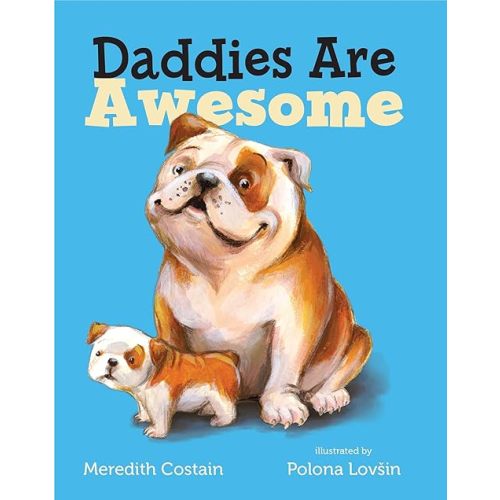 Daddies Are Awesome Board book – Picture Book, May 16, 2017
