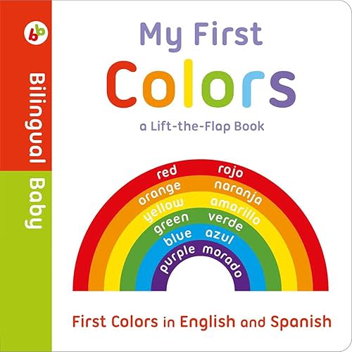 My First Colors in English and Spanish: Bilingual Board Book (Bilingual Baby) Board book – Lift the flap, April 26, 2022
