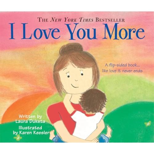 I Love You More: A 2-in-1 Story About Love From the Child and Mother's Point of View (Gifts for Mother's Day)