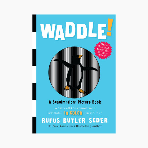 Waddle!: A Scanimation Picture Book