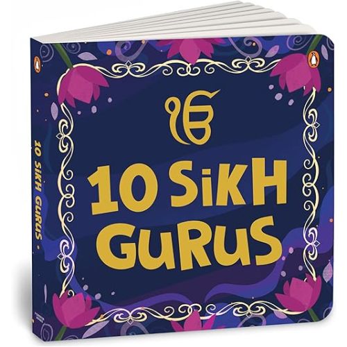 10 Sikh Gurus: Enlightening Tales of Ten Sikh Gurus for Kids | A Beautifully Illustrated Board Book | Ages 3+ [Penguin Early Learning Series] Board book – Picture Book, September 2, 2025